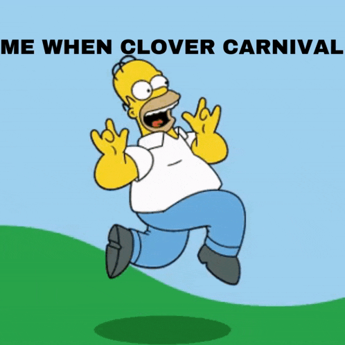 a cartoon of homer simpson running with the words me when clover carnival above him