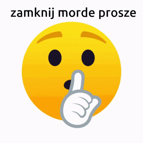 a yellow smiley face with the words zamknij morde prosze written below it