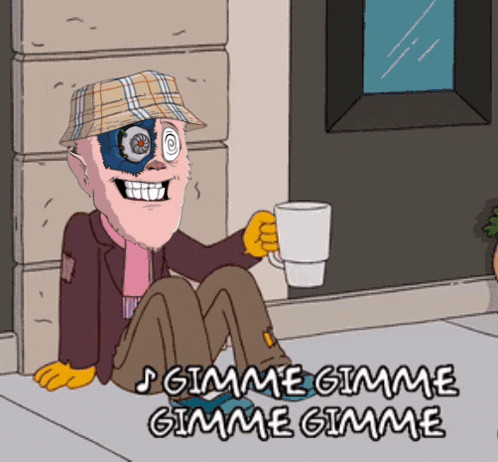 a cartoon of a man sitting on the sidewalk holding a cup with the words gimme gimme gimme gimme