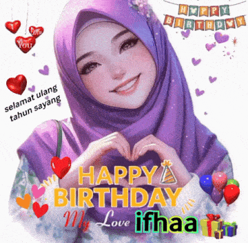 a girl in a purple hijab making a heart with her hands and the words happy birthday my love ifhaa