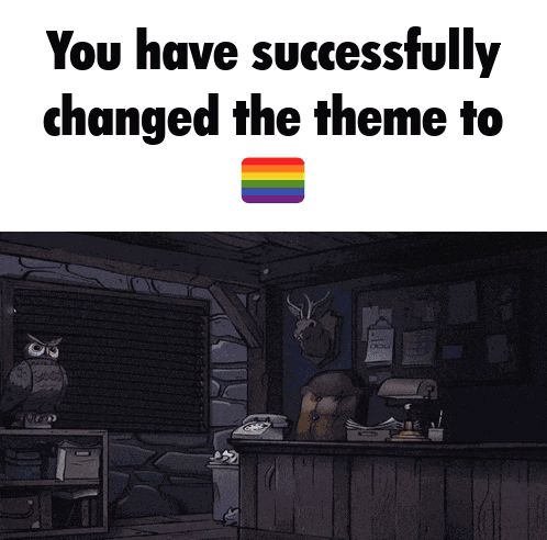 a cartoon of a man standing in front of a rainbow flag with the words " you have successfully changed the theme to "