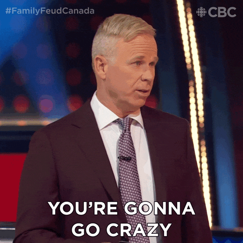 a man in a suit and tie is saying " you 're gonna go crazy "