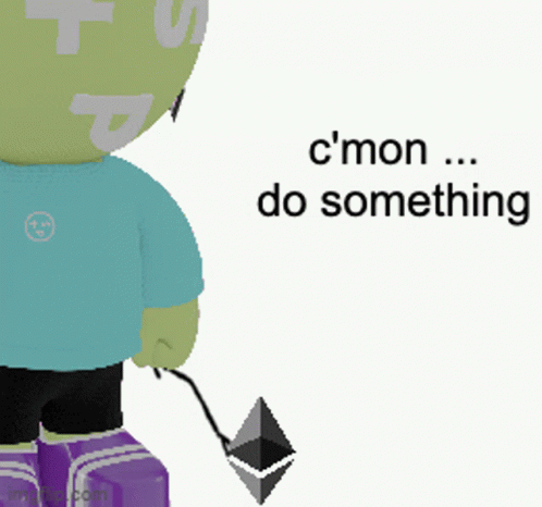 Cmon Do Something Do Something Eth GIF - Cmon Do Something Do Something Do Something Eth GIFs
