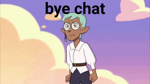 a cartoon character is standing in front of a sign that says " bye chat "