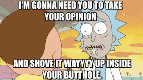 Rick And Morty Your Opinion GIF - Rick And Morty Your Opinion What To Do With Your Opinion GIFs