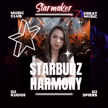 a poster for starmaker music club featuring starbudz harmony dj kudos and dj spiers
