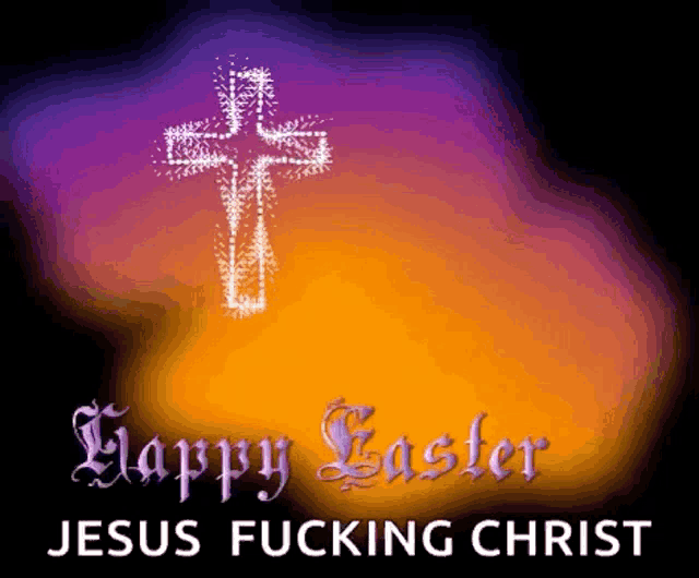 a happy easter jesus fucking christ greeting card with a cross