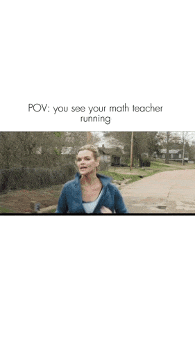 a woman is driving a car with the words " you see your math teacher running " below her