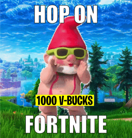 a picture of a gnome with the words hop on 1000 v-bucks on it