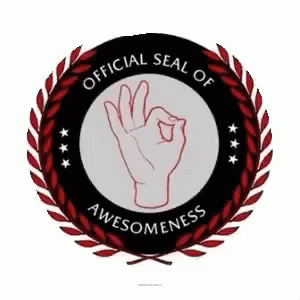 Official Seal Of Awesomeness Awesomeness GIF - Official Seal Of Awesomeness Awesomeness Official GIFs
