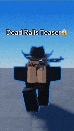 a cowboy holding a gun with the words dead rails teaser