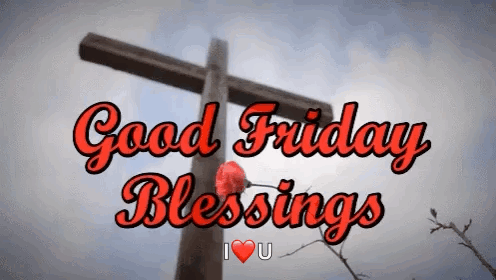 Good Friday Good Friday Blessings GIF - Good Friday Good Friday Blessings Friday Blessings GIFs