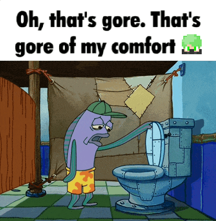 a cartoon character in a bathroom with the words oh that 's gore that 's gore of my comfort on the bottom