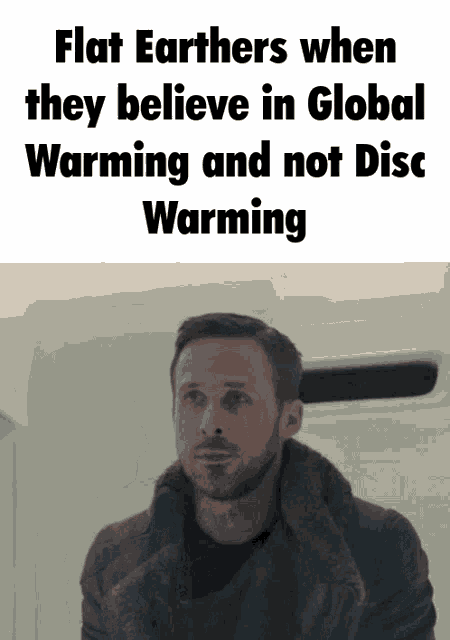 Flat Earth Global Warming GIF - Flat Earth Global Warming Blade Runner GIFs