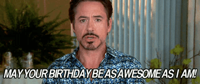a man with a beard and mustache is saying may your birthday be as awesome as i am