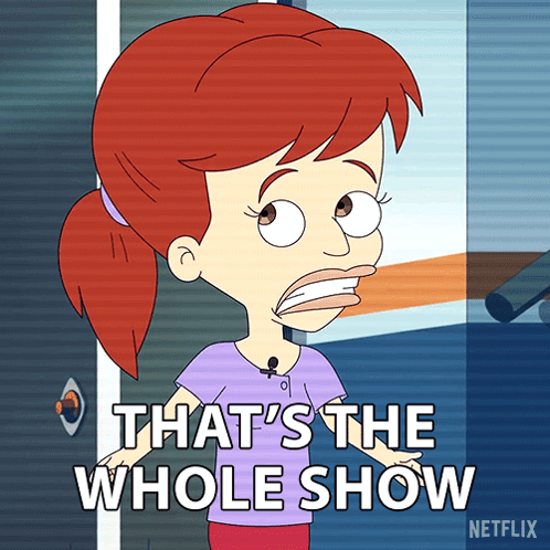 That'S The Whole Show Jessi Glaser GIF - That'S The Whole Show Jessi Glaser Big Mouth GIFs