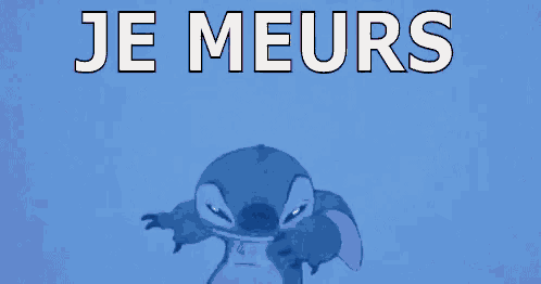 a cartoon of stitch screaming with the words je meurs written above him