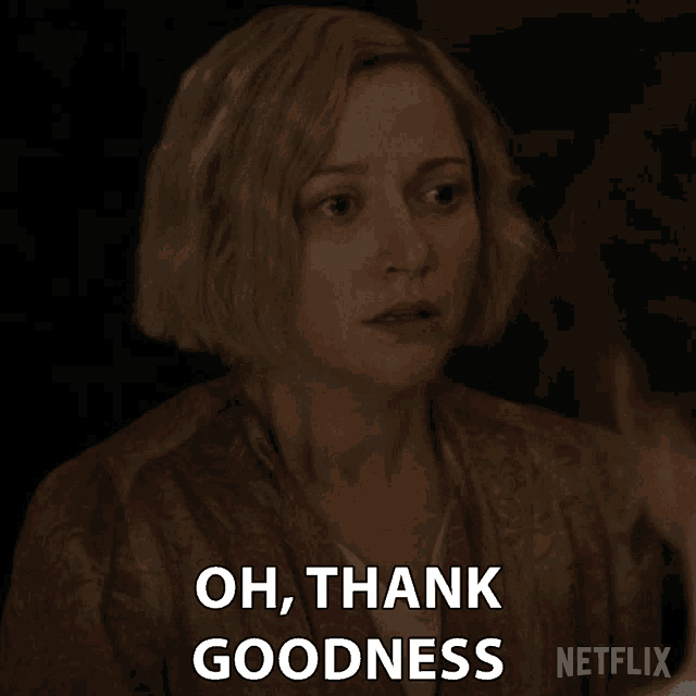 a woman is saying oh thank goodness in a netflix ad