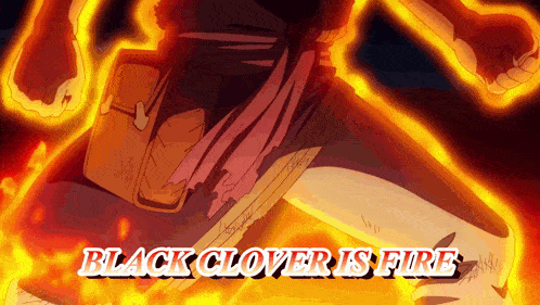 Black Clover Is Fire GIF - Black Clover Is Fire GIFs