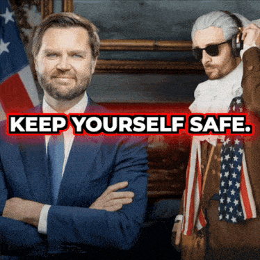 a man in a suit stands next to a man in a wig with the words " keep yourself safe " above them