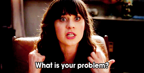 Problem GIF - Problem Zooey Deschanel Angry GIFs