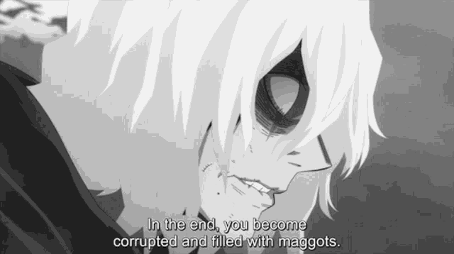 a black and white drawing of a man with the words " in the end you become corrupted and filled with maggots "