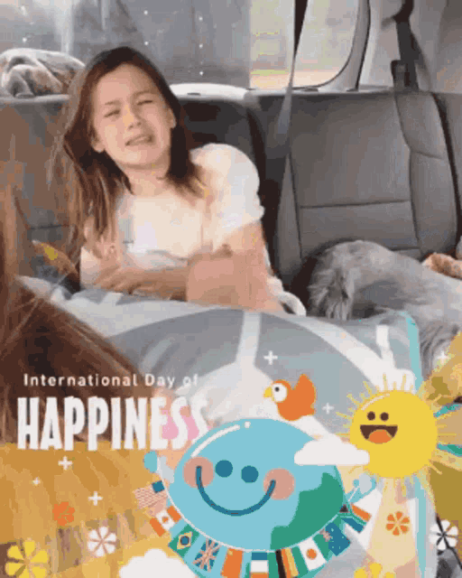 a little girl is sitting in the back seat of a car with the words international day of happiness below her