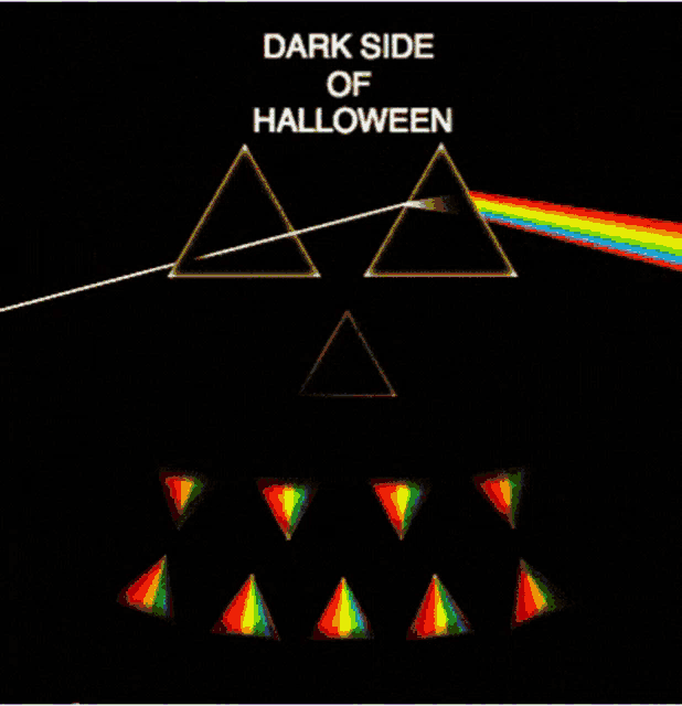 a dark side of halloween poster with a rainbow and triangles