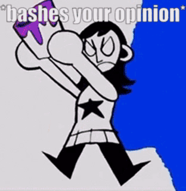 a cartoon of a woman holding a pink object with the words `` bashes your opinion '' written above her .