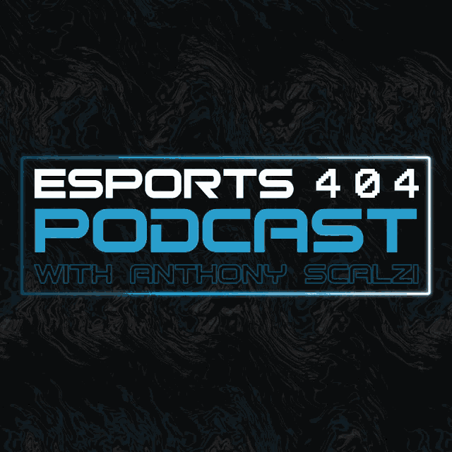 esports 404 podcast with anthony scalzi on a black background