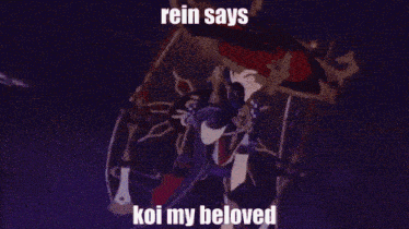 a cartoon character is holding a sword and says `` rein says koi my beloved `` .