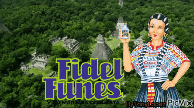a picture of a woman holding a bottle with the words fidel funes behind her