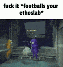 among us characters standing in a dark room with the words fuck it * footballs your ethoslab *