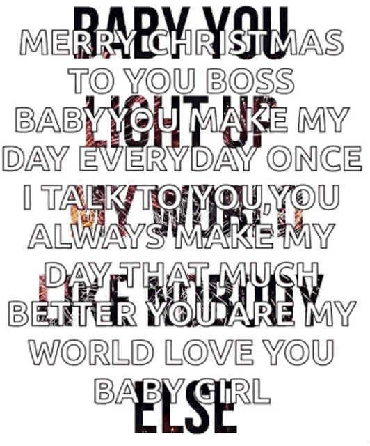 merry christmas to you boss baby you make my day everyday once