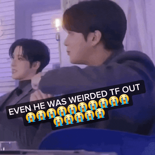 a picture of two men with a caption that says even he was weirded tf out
