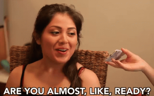 Are You Almost, Like, Ready? GIF - Awesomeness Tv Are You Almost Ready Speaker GIFs