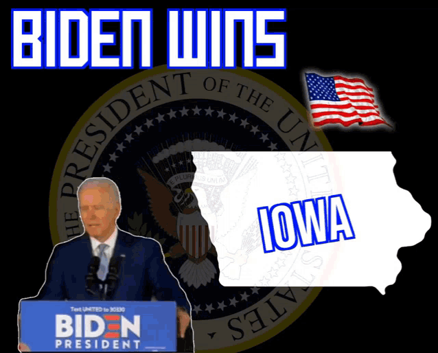 a biden poster with a map of iowa and the president of the united states seal