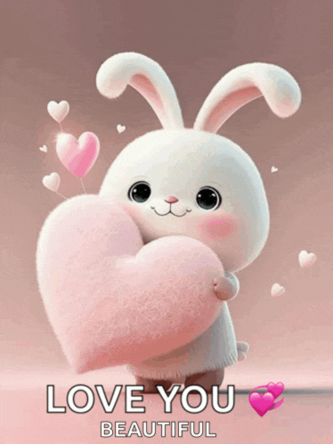 a bunny holding a pink heart with the words love you beautiful written below it