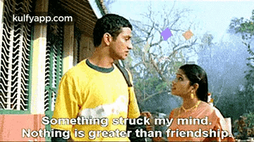 Something Struck My Mind.Nothing Is Greater Than Friendship..Gif GIF - Something Struck My Mind.Nothing Is Greater Than Friendship. Ashta Chamma Srinivas Avasarala GIFs