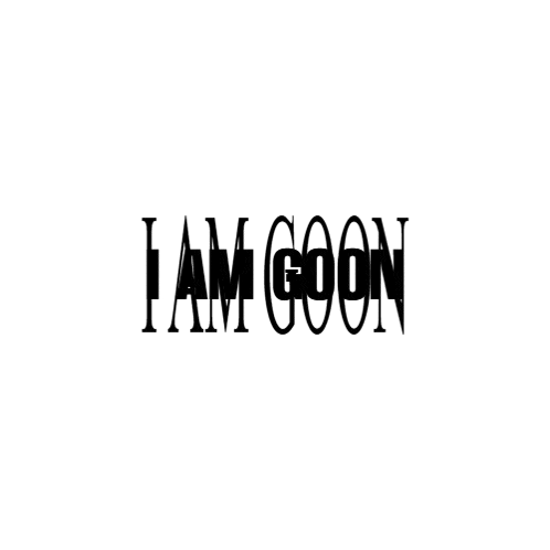 a white background with the words i am goon