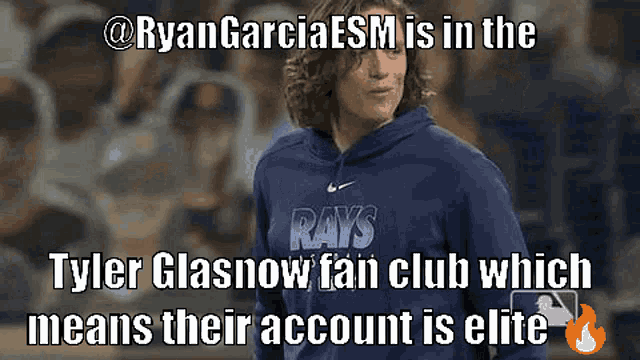 ryan garcia is in the tyler glasnow fan club which means they account is elite