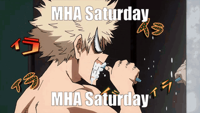 a picture of a man brushing his teeth with the words mha saturday mha saturday