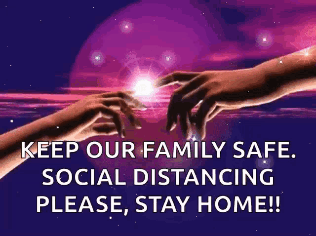 two hands reaching towards each other with the words " keep our family safe social distancing please stay home "