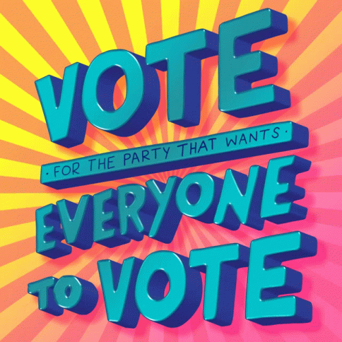 Vote For The Party Who Wants Everyone To Vote GIF - Vote For The Party Who Wants Everyone To Vote Democrat GIFs