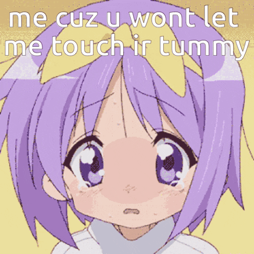 a girl with purple hair is crying with the words me cuz u wont let me touch ir tummy