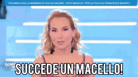 a woman says succede un macello on a television show