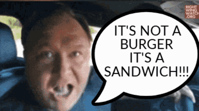 a man in a car with a speech bubble saying it 's not a burger it 's a sandwich !!!