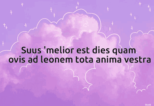 a purple background with white clouds and the words suus melior est dies quam ovis ad leonem tot anima vestra