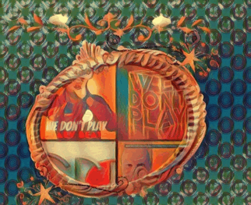 a colorful painting with the words " we don t play " on it
