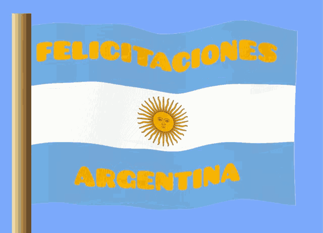 a flag with a sun and the words felicitaciones argentina on it